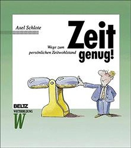 Zeit genug! Wege zum persönlichen Zeitwohlstand von Beltz