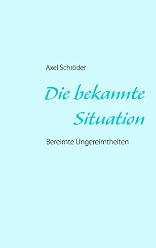 Die bekannte Situation: Bereimte Ungereimtheiten von Books on Demand