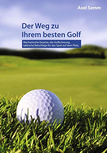 Der Weg zu Ihrem besten Golf von Books on Demand GmbH