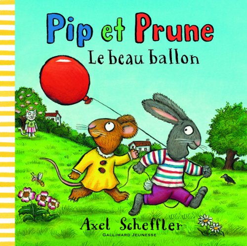 Pip et Prune : Le beau ballon Pip et Prune : Le beau ballon von Gallimard jeunesse