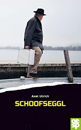 Schoofseggl: Schwabenkrimi