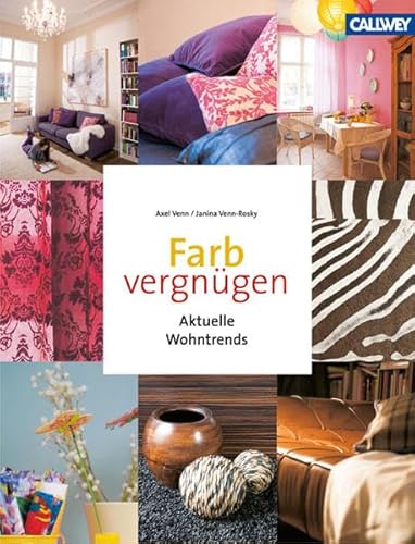 Farbvergnügen: Aktuelle Wohntrends