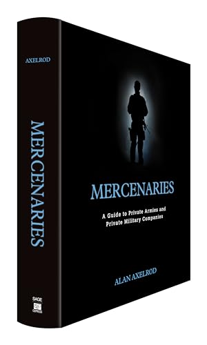 Mercenaries: A Guide to Private Armies and Private Military Companies von CQ Press