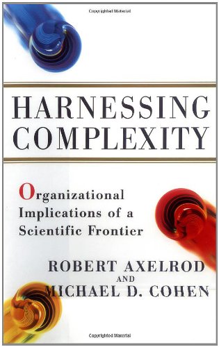 Harnessing Complexity: Organizational Implications of a Scientific Frontier: Organisational Implications of a Scientific Frontier