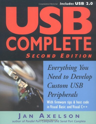 Usb Complete: Everything You Need to Develop Custom Usb Peripherals