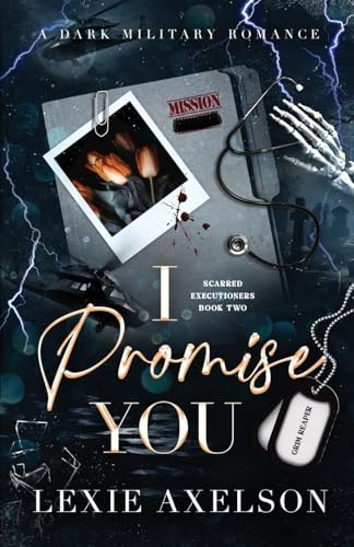 I Promise You: Alternate Edition von Lexie Axelson