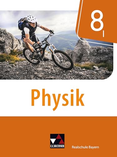 Physik – Realschule Bayern / Physik Realschule Bayern 8 I von Buchner, C.C. Verlag