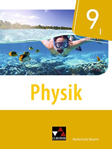 Physik – Realschule Bayern / Physik Realschule Bayern 9 I von Buchner, C.C.