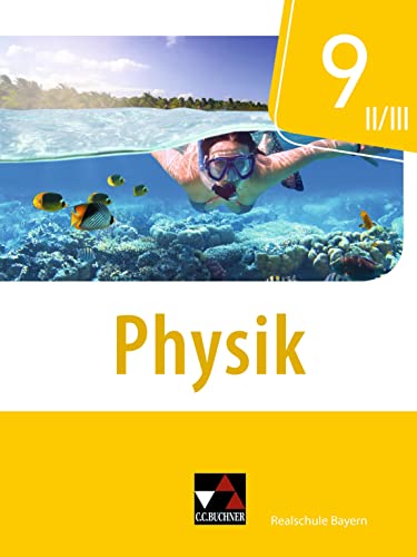 Physik – Realschule Bayern / Physik Realschule Bayern 9 II/III von Buchner, C.C.