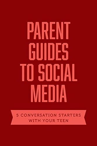 Parent Guides to Social Media: 5 Conversation Starters: Teen Fomo / Influencers / Instagram / Tiktok / Youtube (Axis, 1-5)