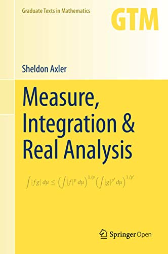 Measure, Integration & Real Analysis (Graduate Texts in Mathematics, 282, Band 282) von Springer