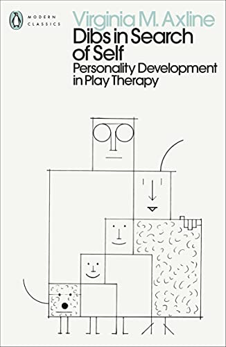 Dibs in Search of Self: Personality Development in Play Therapy (Penguin Modern Classics)