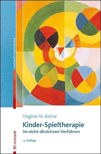 Kinder-Spieltherapie im nicht-direktiven Verfahren von Ernst Reinhardt Verlag