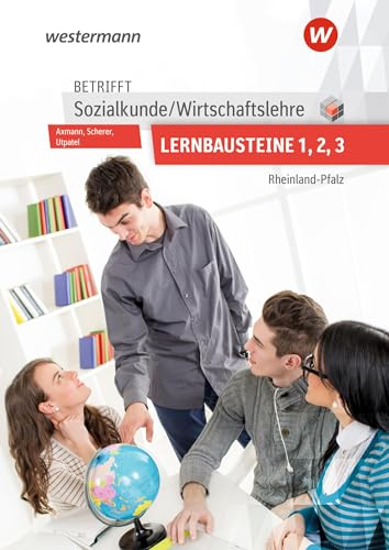 Betrifft Sozialkunde / Wirtschaftslehre - Ausgabe für Rheinland-Pfalz: Lernbausteine 1-3 Lehr- und Arbeitsbuch von Bildungsverlag Eins