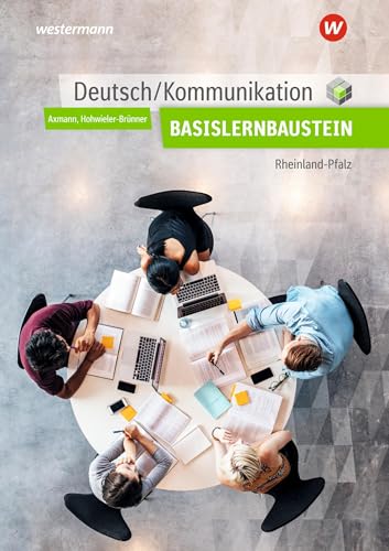 Deutsch / Kommunikation für die Berufsfachschule I in Rheinland-Pfalz: Basisbaustein Arbeitsheft (Deutsch / Kommunikation: für die Berufsfachschule in Rheinland-Pfalz) von Westermann Berufliche Bildung