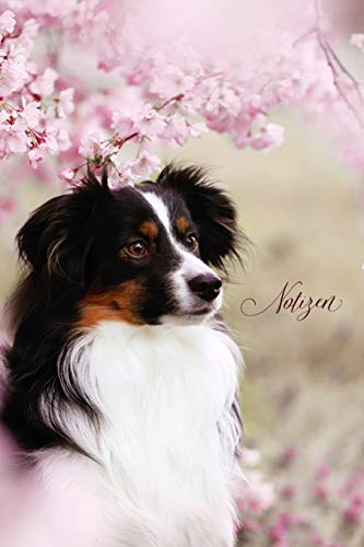 Notizen: Notiz - Australian Shepherd - Hund - Hunderasse - Tierarzt - Tagebuch - Mädchen - Frauen - Hundesport von Independently Published