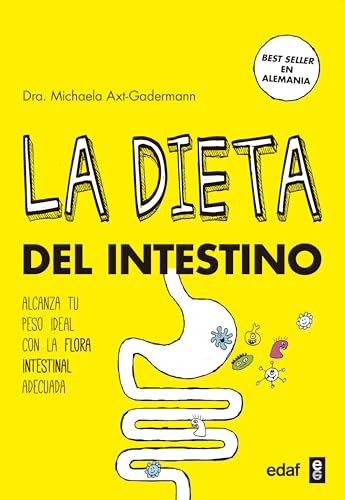 La Dieta del Intestino: Alacanza tu peso ideal con la flora intestinal adecuada (Plus vitae) von Edaf Antillas