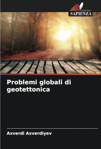 Problemi globali di geotettonica: DE von Edizioni Sapienza