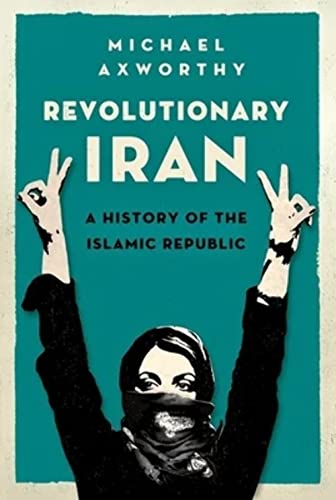 Revolutionary Iran: A History of the Islamic Republic