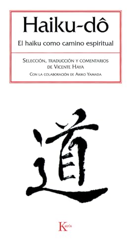 Haiku-dô : el haiku como camino espiritual (Clásicos)