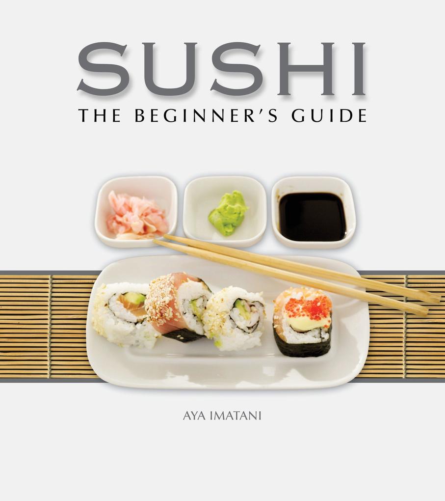 Sushi: The Beginner's Guide von IMAGINE PUB INC