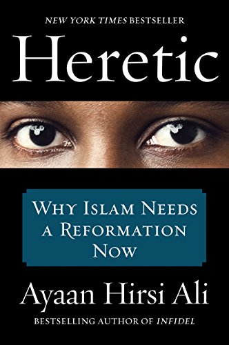 Heretic: Why Islam Needs a Reformation Now Heretic: Why Islam Needs a Reformation Now von Harper Paperbacks