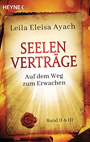 Seelenverträge. Band 2 & 3: Auf dem Weg zum Erwachen: Die Bedeutung des spirituellen Mentors auf dem Weg zum Erwachen. Jeshua und das Goldene Jerusalem.
