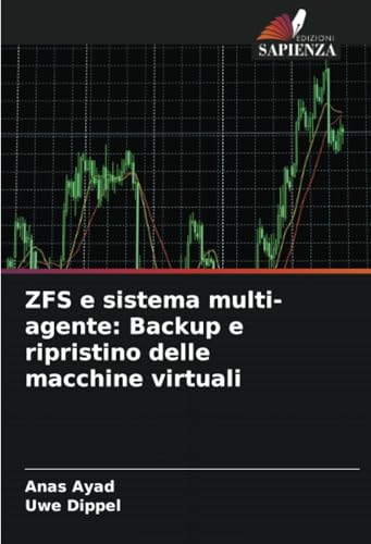 ZFS e sistema multi-agente: Backup e ripristino delle macchine virtuali von Edizioni Sapienza