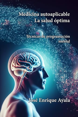 Medicina autoaplicable la salud óptima: Técnicas de programación mental von Barker Publishing LLC