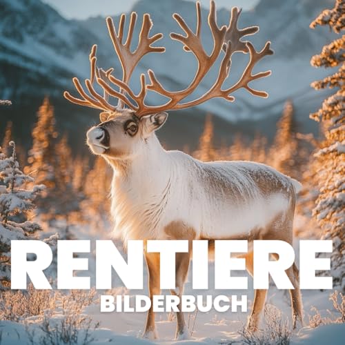 Rentiere Bilderbuch von Independently published