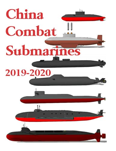 China Combat Submarines: 2019 - 2020 von Independently Published