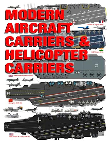 Modern Aircraft Carriers & Helicopter Carriers: Active Ships in Service - Illustrated von Independently published