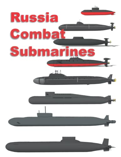 Russia Combat Submarines: Printed in Color