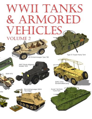 WWII Tanks & Armored Vehicles: Volume 2 von Independently published