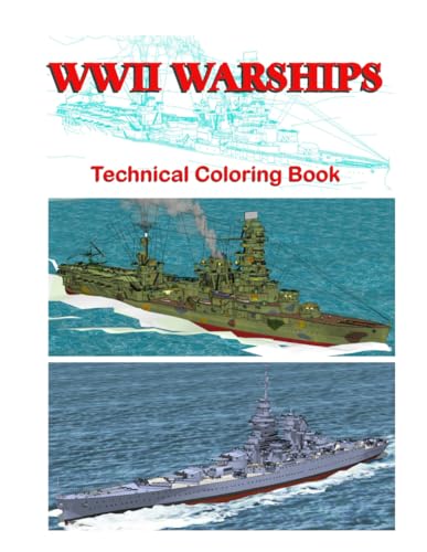 WWII Warships: Technical Coloring Book von Independently published