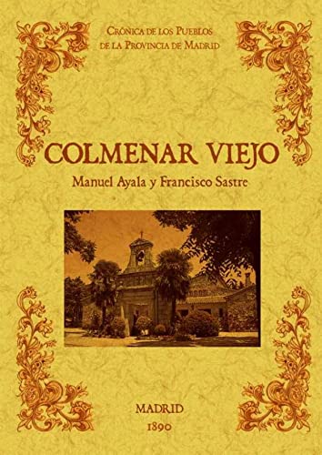 Colmenar Viejo. Biblioteca de la provincia de Madrid: crónica de sus pueblos. Colmenar Viejo. Biblioteca de la provincia de Madrid: crónica de sus pueblos. von Editorial Maxtor