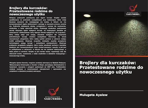Brojlery dla kurczaków: Przetestowane rodzime do nowoczesnego u¿ytku: DE von Wydawnictwo Nasza Wiedza