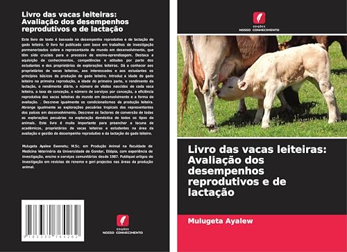 Livro das vacas leiteiras: Avaliação dos desempenhos reprodutivos e de lactação von Edições Nosso Conhecimento