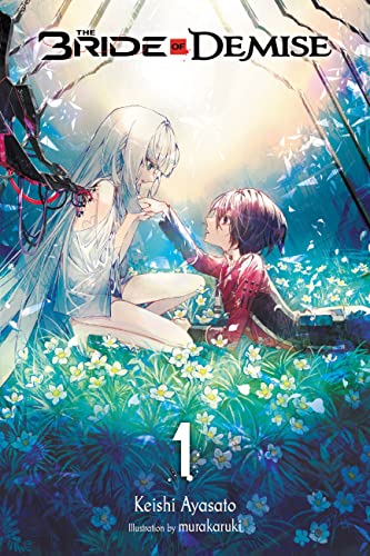 The Bride of Demise, Vol. 1: Volume 1 (BRIDE OF DEMISE LIGHT NOVEL SC, Band 1) von Yen Press