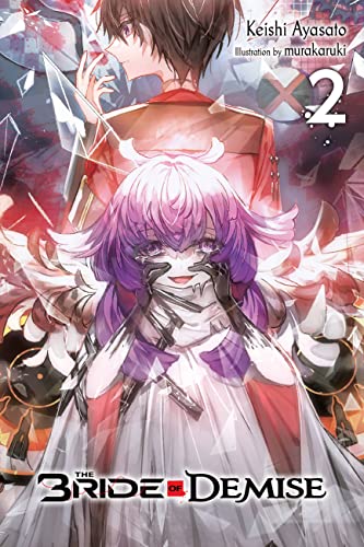 The Bride of Demise, Vol. 2: Volume 2 (BRIDE OF DEMISE LIGHT NOVEL SC)
