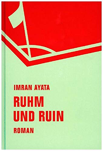 Ruhm und Ruin: Roman in elf Geschichten