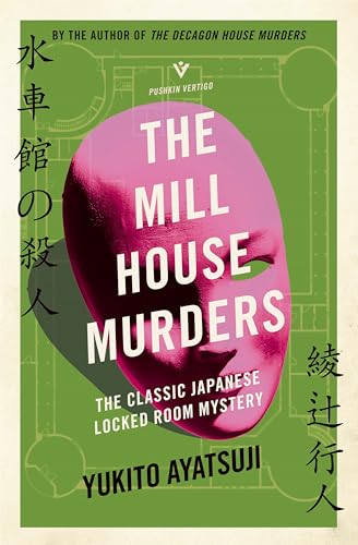 The Mill House Murders: The Classic Japanese Locked Room Mystery (Pushkin Vertigo) von Pushkin Vertigo