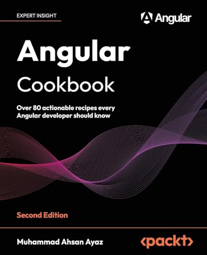 Angular Cookbook - Second Edition: Over 80 actionable recipes every Angular developer should know