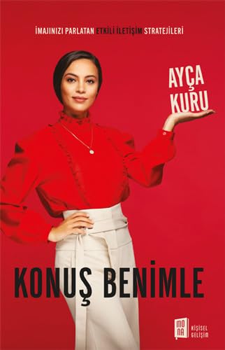 Konuş Benimle: İmajınızı Parlatan Etkili İletişim Stratejileri