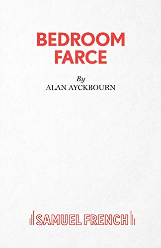 Bedroom Farce - A Comedy (Acting Edition S.)