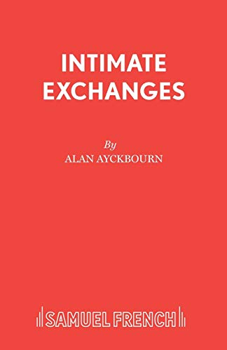 Intimate Exchanges (Acting Edition S.)