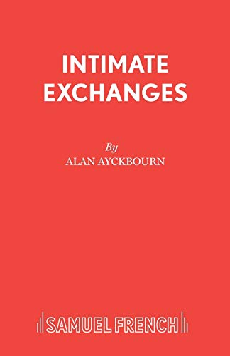 Intimate Exchanges (Acting Edition S.)
