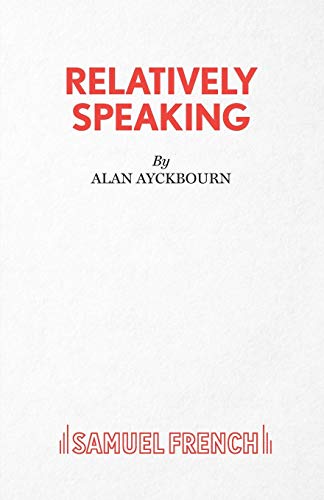 Relatively Speaking: A Comedy