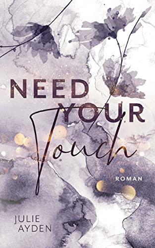 Need your Touch (Potsdam-Love-Trilogie) von Books on Demand