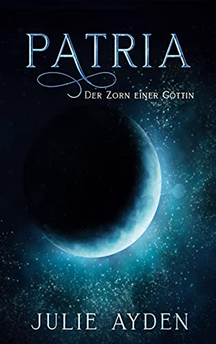 Patria: Der Zorn einer Göttin (Altera, Band 2) von Books on Demand GmbH